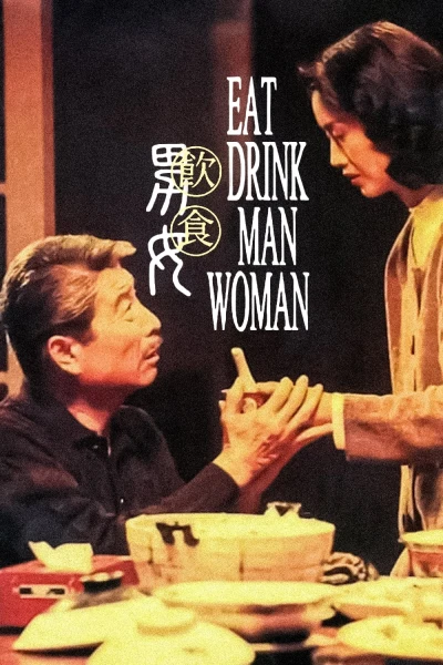 Ẩm Thực Nam Nữ - Eat Drink Man Woman (1994)