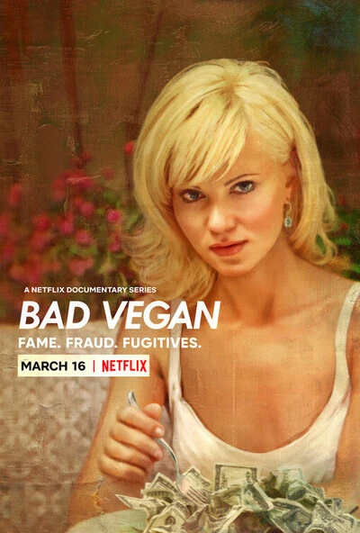 Bad Vegan: Danh Tiếng. Lừa đảo. Trốn Chạy. - Bad Vegan: Fame. Fraud. Fugitives. (2022)