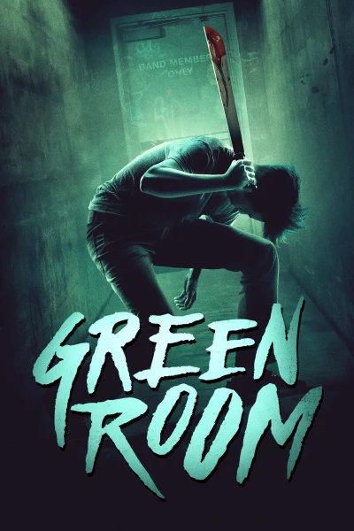 Băng Đảng Truy Sát - Green Room (2016)