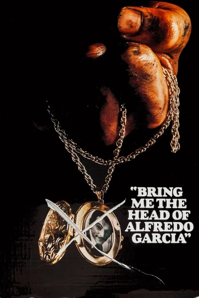 Bring Me The Head Of Alfredo Garcia - Bring Me The Head Of Alfredo Garcia (1974)