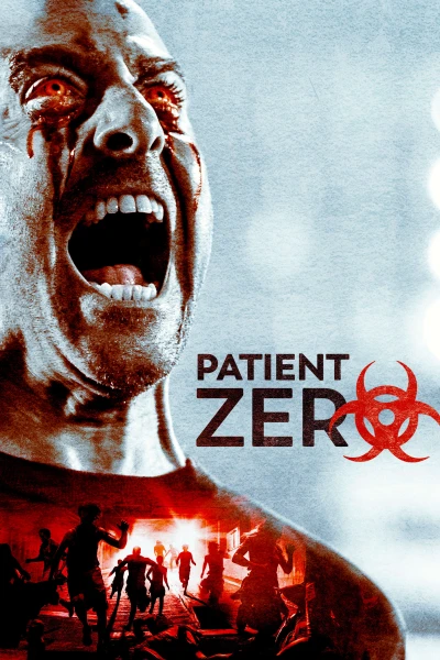 Hiểm Họa Chết Người - Patient Zero (2018)