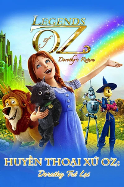 Huyền Thoại Xứ Oz: Dorothy Trở Lại - Legends Of Oz: Dorothy's Return (2014)