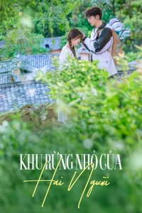 Khu Rừng Nhỏ Của Hai Người - A Romance of the Little Forest (2022)