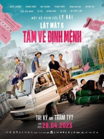 Lật Mặt 6: Tấm Vé Định Mệnh - Face Off 6: The Ticket Of Destiny (2023)