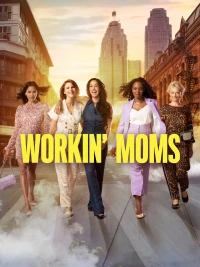 Những bà mẹ siêu nhân (Phần 2) - Workin' Moms (Season 2) (2017)