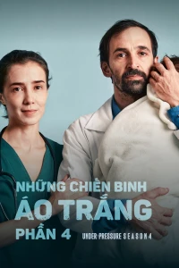 Những Chiến Binh Áo Trắng (Phần 4) - Under Pressure (Season 4) (2021)