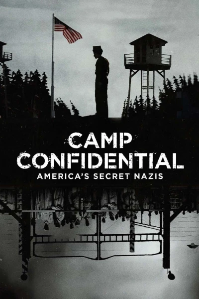 P.O. BOX 1142: Tù nhân Đức Quốc xã ở Mỹ - Camp Confidential: America's Secret Nazis (2021)