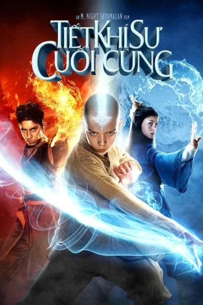 Tiết Khí Sư Cuối Cùng - The Last Airbender (2010)