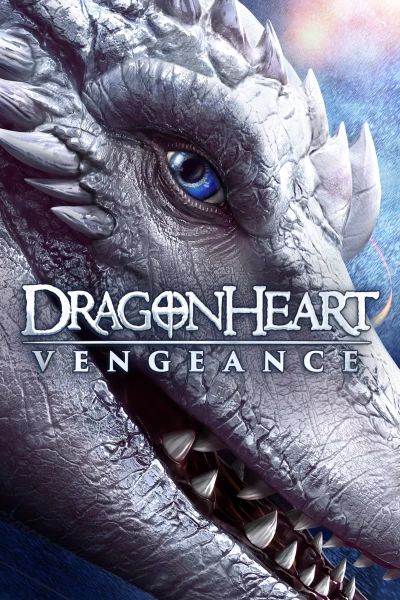 Tim Rồng: Báo Thù - Dragonheart: Vengeance (2020)