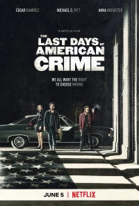 Tội ác cuối cùng - The Last Days of American Crime (2020)