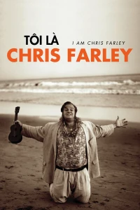 Tôi Là Chris Farley - I Am Chris Farley (2015)